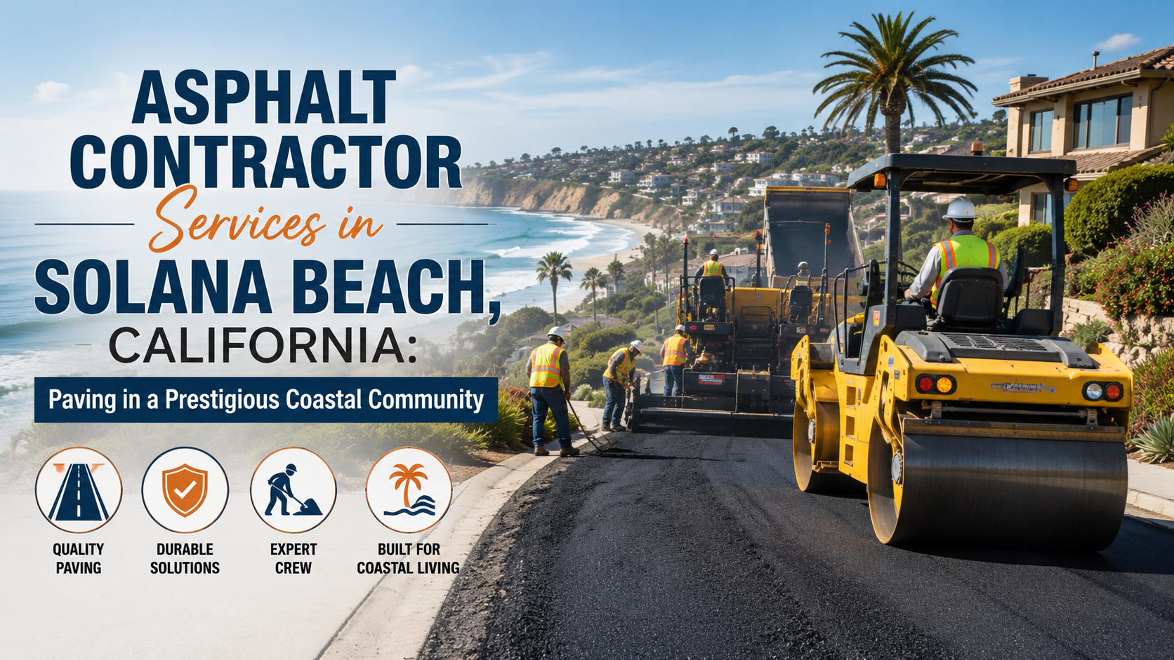 Asphalt Contractor Services in Solana Beach, California: Paving in a Prestigious Coastal Community